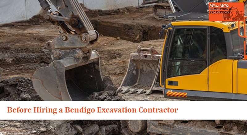 Before Hiring a Bendigo Excavation Contractor
